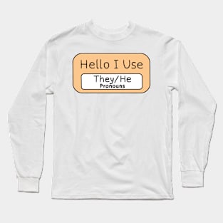 Hello I use They/He Pronouns Long Sleeve T-Shirt